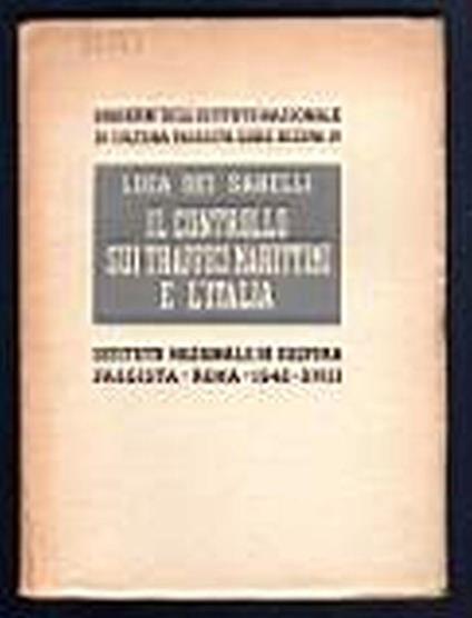 Il controllo sui traffici marittimi e l'Italia - Luca Dei Sabelli - copertina