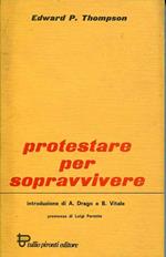 Protestare per sopravvivere