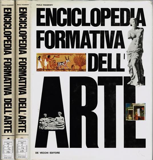 Enciclopedia formativa dell'arte. Volume Primo: Dalle origini all'apogeo del Rinascimento - Volume Secondo: Dalla crisi del Rinascimento ai giorni nostri - Paolo Rigamonti - copertina