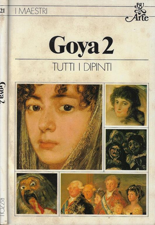 Goya Vol 2. Tutti i dipinti - Pierre Gassier - copertina