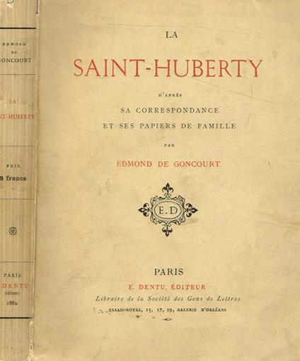 La Saint-Huberty d'apres sa correspondance et ses papiers de famille - Edmond de Goncourt - copertina