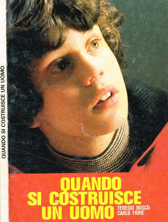 Quando si costruisce un uomo. Riflessioni per ragazzi e adolescenti - Teresio Bosco - copertina