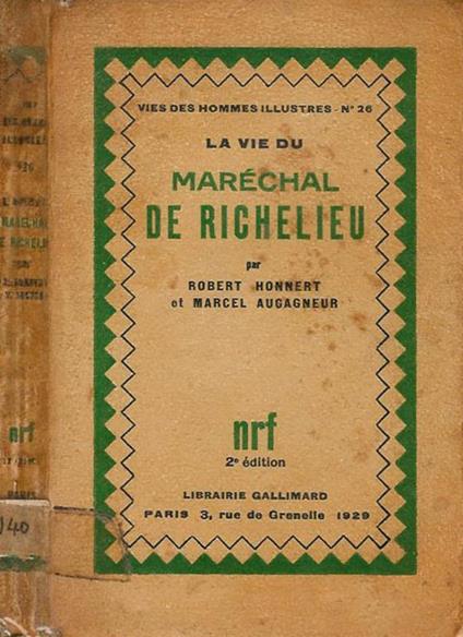 La vie du Marechal De Richelieu - Robert Honnert - copertina