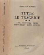 Tutte le tragedie. Saul - Sofonisba - Mirra - Bruto Primo - Bruto Secondo