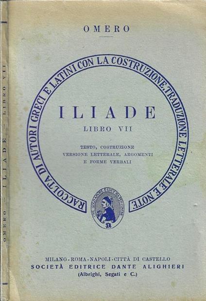 Iliade libro VII. Testo, costruzione, versione letterale, argomenti e forme verbali - Omero - copertina