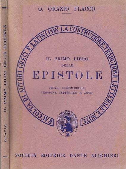 Il primo libro delle epistole. Testo, costruzione, versione letterale e note - Q. Flacco Orazio - copertina