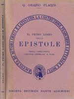 Il primo libro delle epistole. Testo, costruzione, versione letterale e note