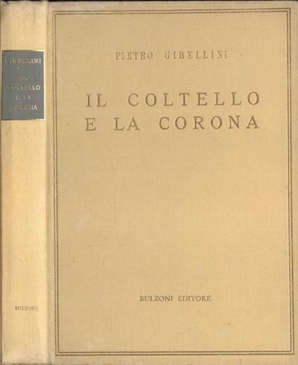 Il coltello e la corona - Pietro Gibellini - copertina