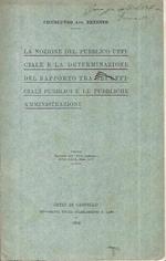 La nozione del Pubblico Ufficiale e la determinazione del rapporto tra gli Ufficiali Pubblici e le Pubbliche Amministrazioni