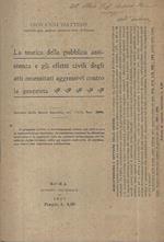 La teoria della pubblica assistenza e gli effetti civili degli atti necessitati aggressivi contro la proprietà. Estratto dalla Sinossi Giuridica fascicolo 396