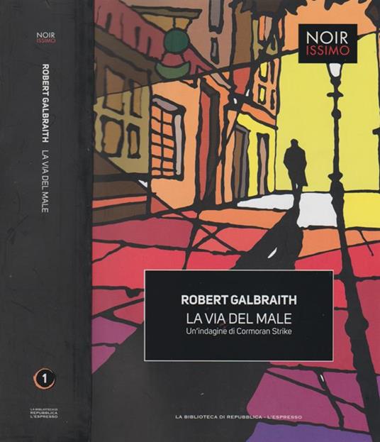 la via del male. Un'indagine di Cormoran Strike - Robert Galbraith - copertina