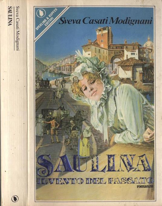 Saulina. Il vento del passato - Sveva Casati Modignani - copertina