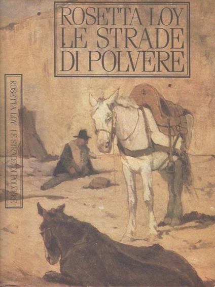 Le strade di polvere - Rosetta Loy - copertina