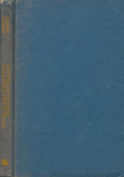 Lettere di un padre alla figlia che si droga - Luciano Doddoli - copertina