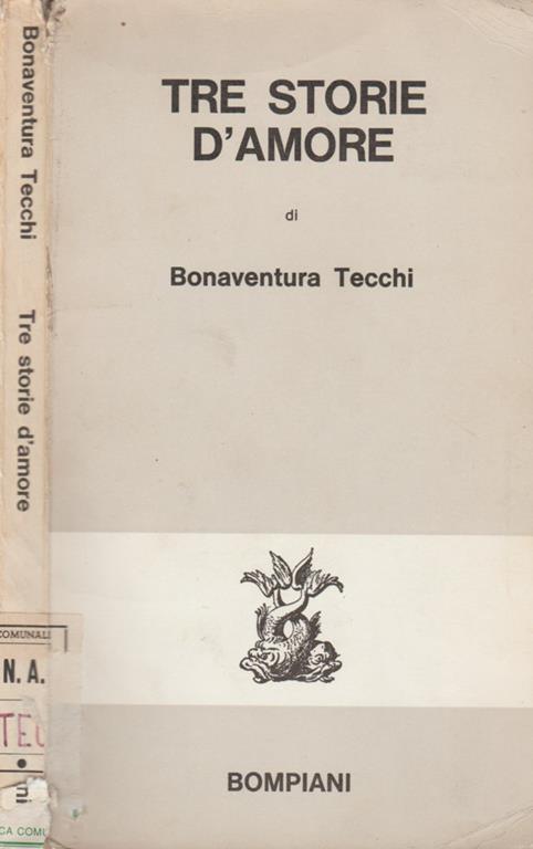 Tre storie d'amore - Bonaventura Tecchi - copertina