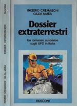 Dossier extraterrestri. Un romanzo suspense sugli UFO in Italia