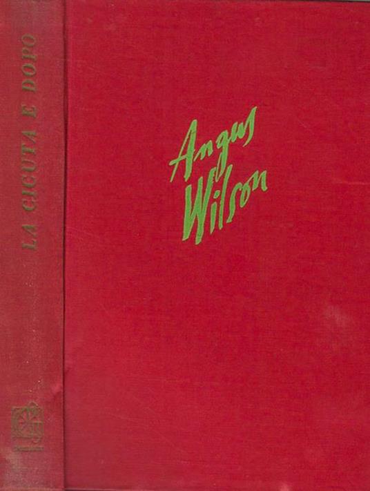 La cicuta e dopo - Angus Wilson - copertina