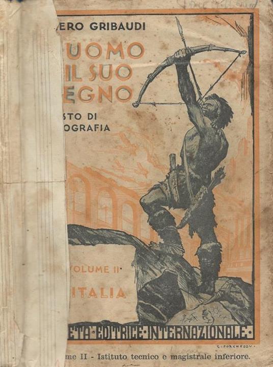 L' uomo e il suo regno. Testo di geografia. Vol. II. L' Italia - Piero Gribaudi - copertina