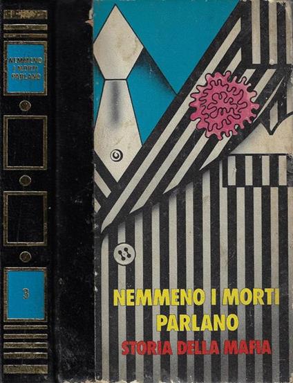 Nemmeno i morti parlano Vol 3. Storia della mafia - Max Polo - copertina