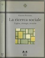 La ricerca sociale. Logica, strategie, tecniche