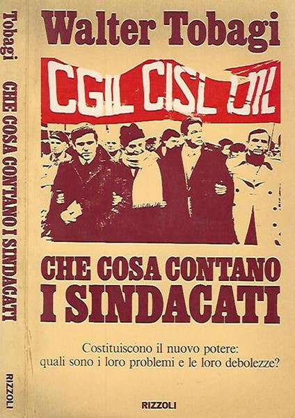 Che cosa contano i sindacati - Walter Tobagi - copertina