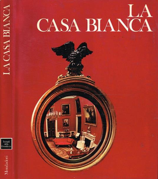 La casa bianca - Kenneth W. Leish - copertina