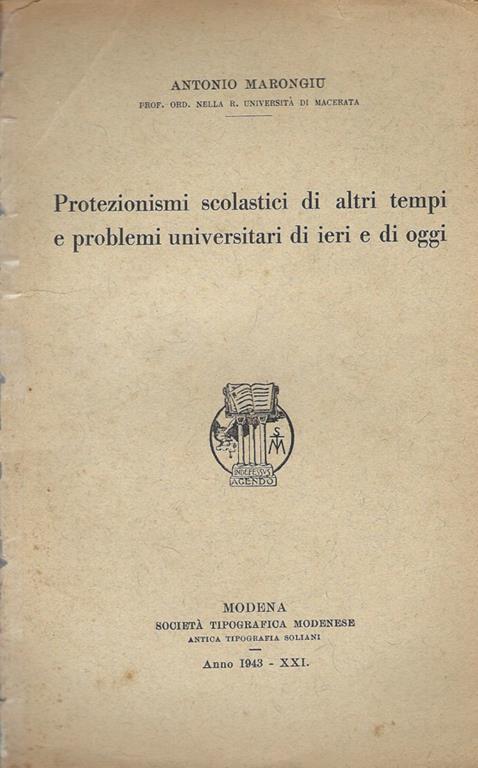 Protezionismi scolastici di altri tempi e problemi universitari di ieri e di oggi - Antonio Marongiu - copertina