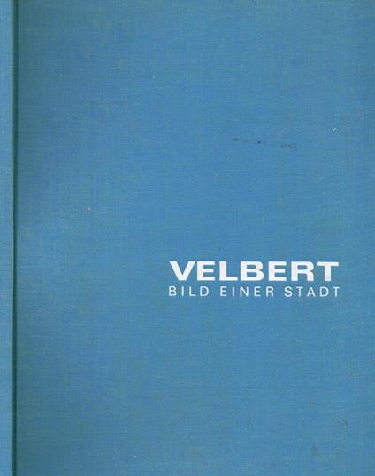 Velbert bild einer stadt - Otto Steinert - copertina