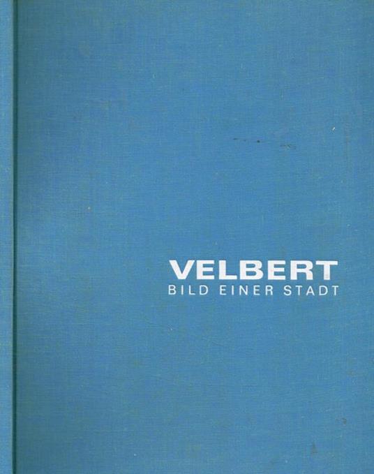 Velbert bild einer stadt - Otto Steinert - copertina