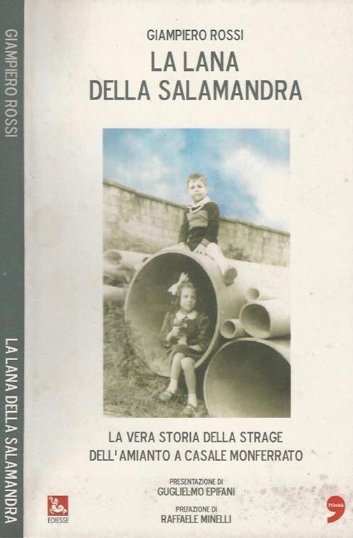 La lana della salamandra. La vera storia della strage dell'amianto a Casale Monferrato - Giampiero Rossi - copertina