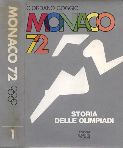 Monaco 72 Vol. 1. Storia delle Olimpiadi - Giordano Gaggioli - copertina