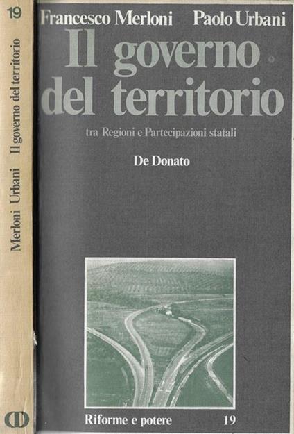 Il governo del territorio. Tra Regioni e Partecipazioni statali - Francesco Merloni - copertina
