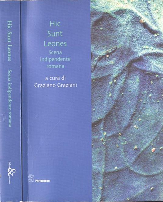 Hic sunt leones. Scena indipendente romana - Graziano Graziani - copertina