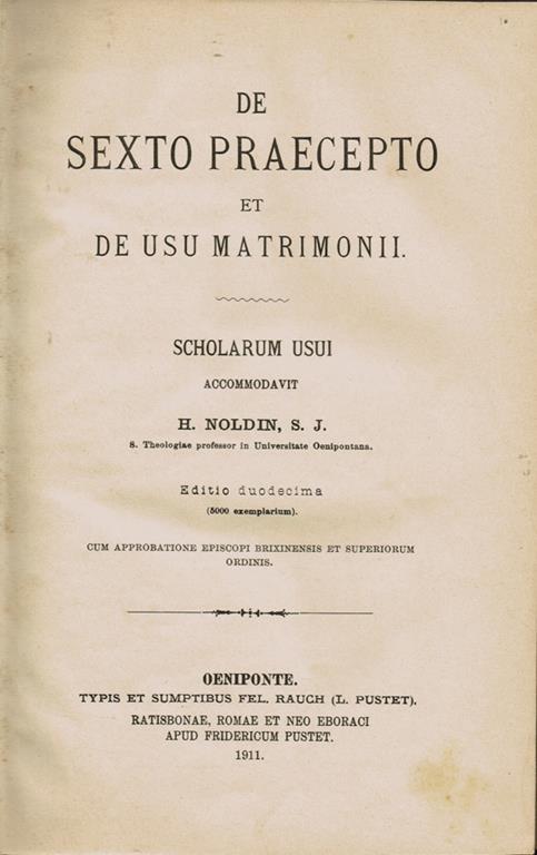 De sexto praecepto et de usu matrimonii. Scholarum usui accommodavit H. Noldin, S. J. - Hieronymus Noldin - copertina