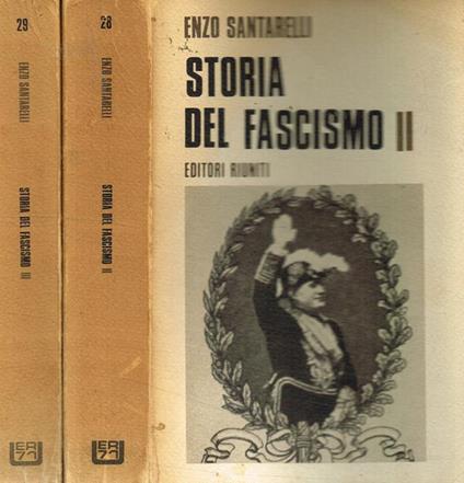 Storia del fascismo vol.II III. II-La dittatura capitalistica. III-La guerra e la sconfitta - Enzo Santarelli - copertina