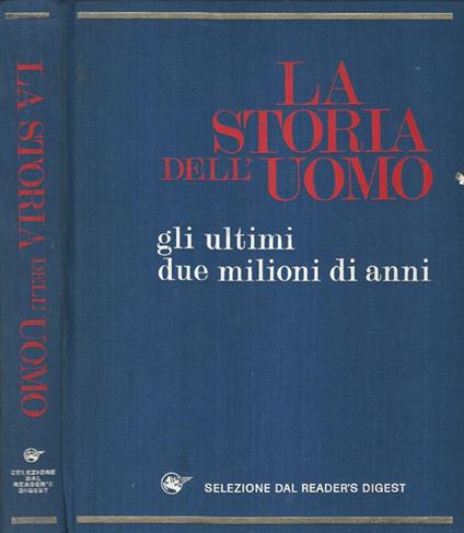 La Storia Universale dell'Uomo. Gli ultimi due milioni di anni - copertina