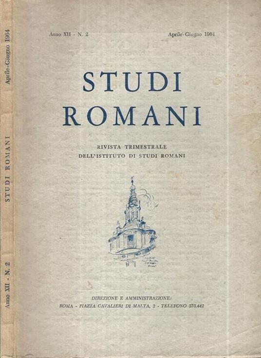 Studi Romani Anno XII Numero 2 Aprile Giugno 1964. Rivista Trimestrale dell'Istituto degli Studi Romani Anno XII n° 2 Aprile Giugno 1964 - copertina