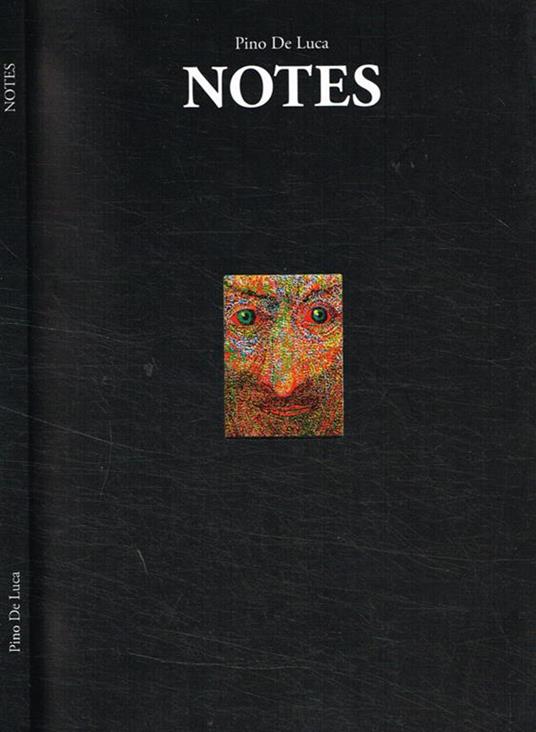 Notes. Pensieri sull'esistenza e sull'arte - Pino De Luca - copertina