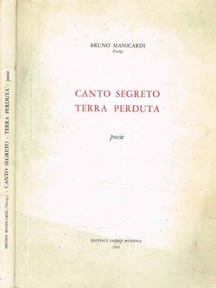 Canto segreto terra perduta. Poesie - Bruno Manicardi - copertina