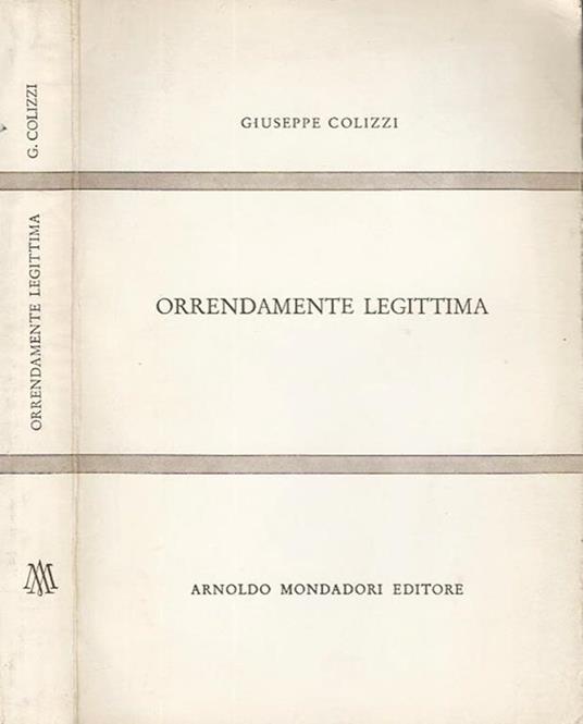 Orrendamente legittima - Giuseppe Colizzi - copertina