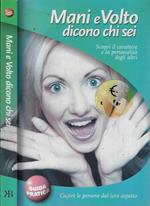 Mani e volto dicono chi sei. Scopri il carattere e la personalità degli altri