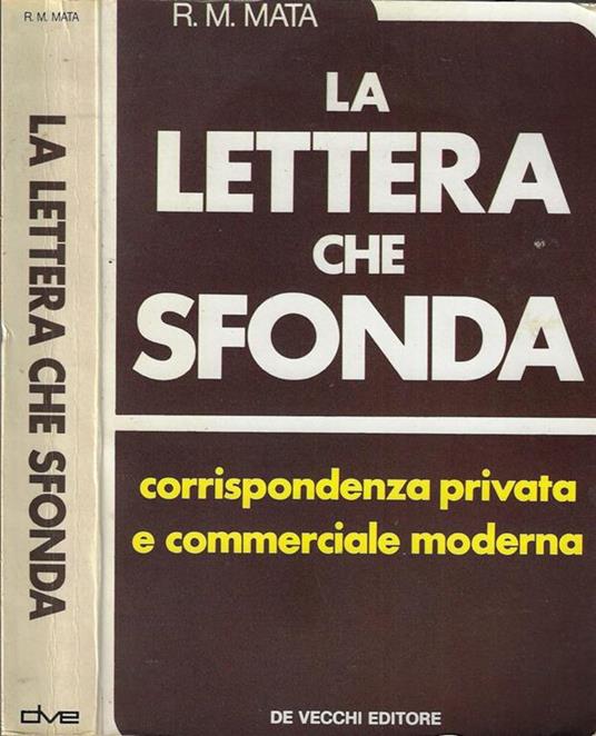 La lettera che sfonda. Corrispondenza privata e commerciale moderna - R. M. Mata - copertina