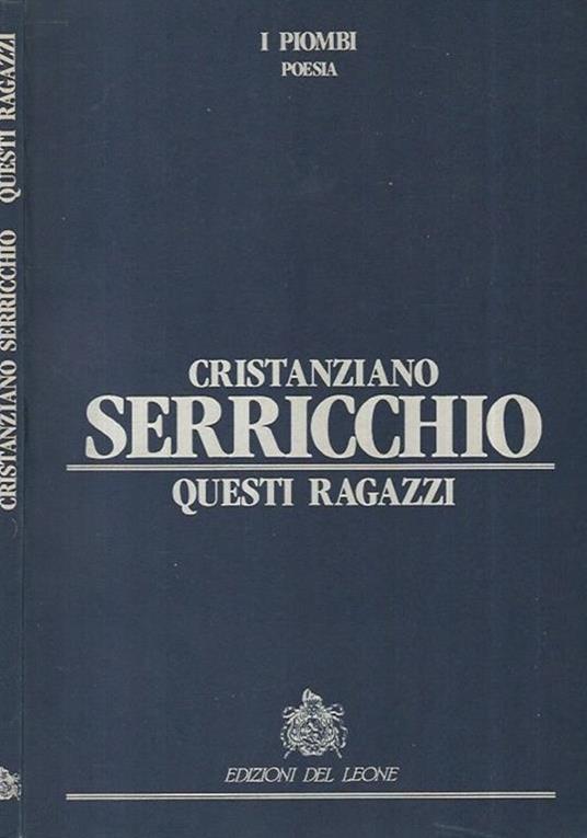 Questi Ragazzi - Cristanziano Serricchio - copertina