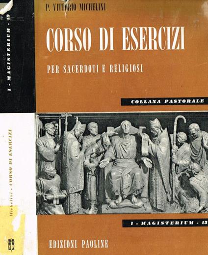 Corso di esercizi per sacerdoti e religiosi - Vittorio Michelini - copertina