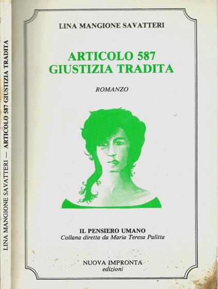 Articolo 587 giustizia tradita - Lina Mangione Savatteri - copertina