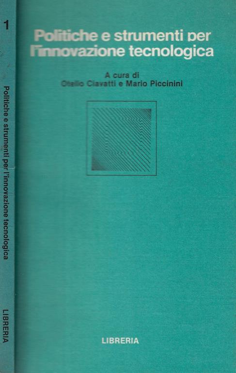 Politiche e strumenti per l'innovazione tecnologica - Otello Ciavatti - copertina