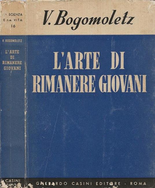 L' arte di rimanere giovani - Victor Bogomoletz - copertina