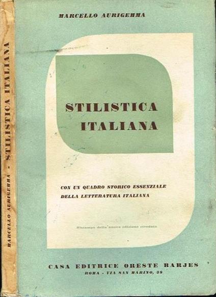 Stilistica italiana. con quadro storico essenziale della letteratura italiana - M. Giulia Aurigemma - copertina