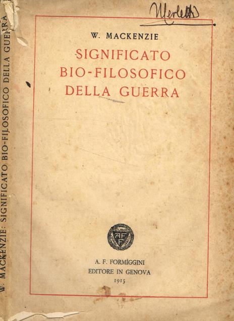 Significato Bio-Filosofico della Guerra - William Mackenzie - copertina