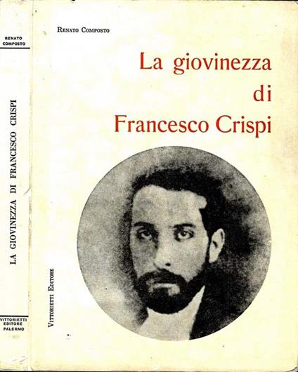 La Giovinezza di Francesco Crispi - Renato Composto - copertina